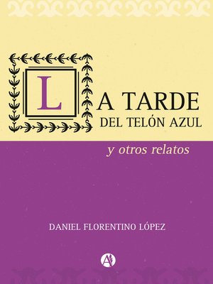 cover image of La  tarde del telón azul y otros relatos